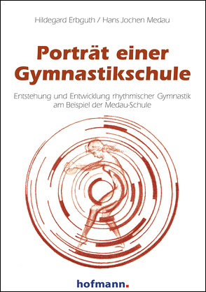 Porträt einer Gymnastikschule von Erbguth,  Hildegard, Medau,  Hans Jochen