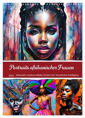 Portraits afrikanischer Frauen (Wandkalender 2024 DIN A3 hoch), CALVENDO Monatskalender von Di Chito,  Ursula