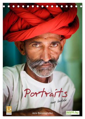 Portraits aus Indien (Tischkalender 2024 DIN A5 hoch), CALVENDO Monatskalender von Benninghofen,  Jens