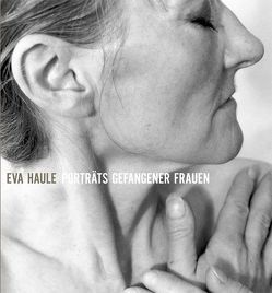 Porträts gefangener Frauen von Haule,  Eva