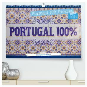 Portugal 100 Prozent (hochwertiger Premium Wandkalender 2024 DIN A2 quer), Kunstdruck in Hochglanz von Schröder Photography,  Stefan