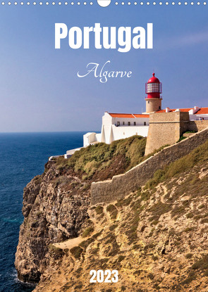 Portugal. Algarve (Wandkalender 2023 DIN A3 hoch) von Kolfenbach,  Klaus