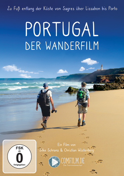 Portugal – Der Wanderfilm von Schranz,  Silke, Wüstenberg,  Christian
