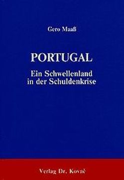 Portugal – Ein Schwellenland in der Schuldenkrise von Maass,  Gero