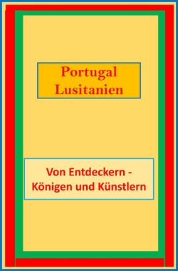 Portugal – Lusitanien von Endres,  Dr.,  Werner