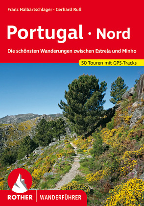 Portugal Nord von Halbartschlager,  Franz, Ruß,  Gerhard