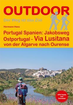 Portugal Spanien: Jakobsweg Ostportugal Via Lusitana von Hass,  Hermann