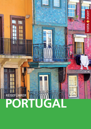 Portugal – VISTA POINT Reiseführer weltweit von Tobias,  Werner