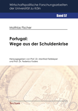 Portugal: Wege aus der Schuldenkrise von Feldsieper,  Manfred, Fischer,  Mathias, Foders,  Federico