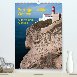 Portugals wilder Westen (Premium, hochwertiger DIN A2 Wandkalender 2023, Kunstdruck in Hochglanz) von Radermacher,  Gerhard