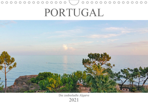 Portugals zauberhafte Algarve (Wandkalender 2021 DIN A4 quer) von Bentfeld,  Tina
