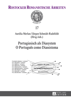 Portugiesisch als Diasystem / O Português como Diassistema von Merlan,  Aurelia, Schmidt-Radefeldt,  Jürgen