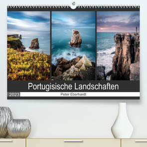 Portugisische Landschaften (Premium, hochwertiger DIN A2 Wandkalender 2023, Kunstdruck in Hochglanz) von Eberhardt,  Peter