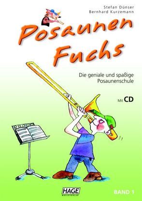 Posaunen Fuchs Band 1 von Dünser,  Stefan, Hage,  Helmut, Kurzemann,  Bernhard