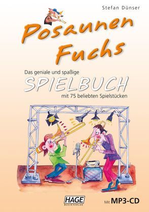 Posaunen Fuchs Spielbuch (mit MP3-CD) von Dünser,  Stefan