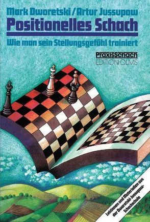 Positionelles Schach von Dworetski,  Mark, Jussupow,  Artur, Poldauf,  Dirk