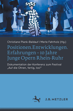 Positionen.Entwicklungen.Erfahrungen – 10 Jahre Junge Opern Rhein-Ruhr von Fahrholz,  Merle, Plank-Baldauf,  Christiane