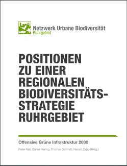 Positionen zu einer regionalen Biodiversitäts-Strategie Ruhrgebiet von Keil,  Peter
