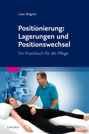 Positionierung: Lagerungen und Positionswechsel von Wagner,  Uwe