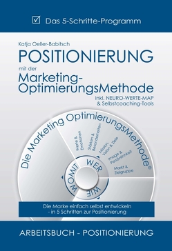 POSITIONIERUNG mit der Marketing-OptimierungsMethode von Oeller,  Katja