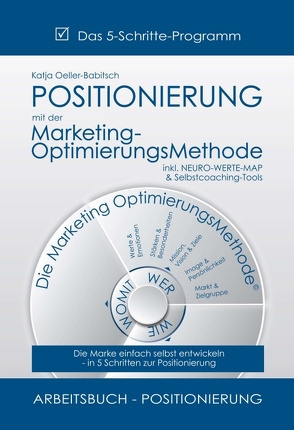 POSITIONIERUNG mit der Marketing-OptimierungsMethode von Oeller,  Katja