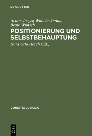 Positionierung und Selbstbehauptung von Horch,  Hans Otto, Jaeger,  Achim, Terlau,  Wilhelm, Wunsch,  Beate
