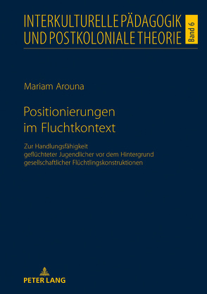 Positionierungen im Fluchtkontext von Arouna,  Mariam