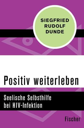 Positiv weiterleben von Dunde,  Siegfried Rudolf