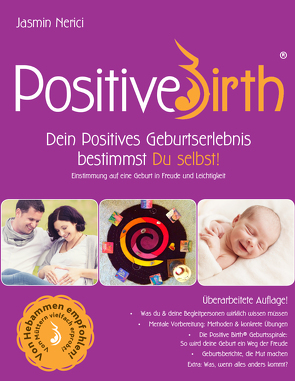 Positive Birth – Dein positives Geburtserlebnis bestimmst Du selbst! von Nerici,  Mag. FH Jasmin