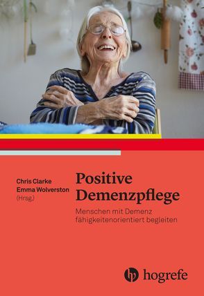 Positive Demenzpflege von Beck,  Sabine, Clarke,  Chris, Wolverson,  Emma