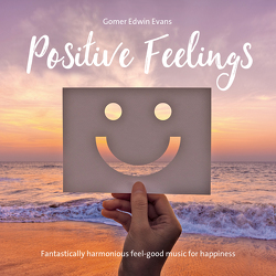Positive Feelings von Evans,  Gomer Edwin