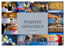 Positive Gedanken – Motivation und Handball (Wandkalender 2024 DIN A3 quer), CALVENDO Monatskalender von Meutzner,  Dirk