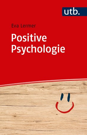 Positive Psychologie von Lermer,  Eva
