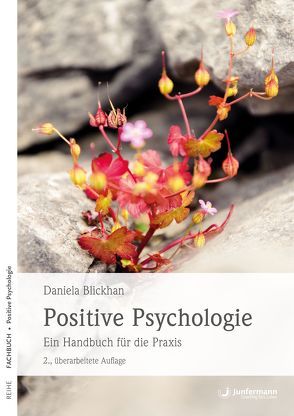 Positive Psychologie von Blickhan,  Daniela, Eid,  Michael