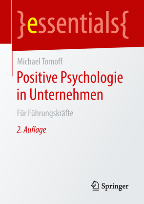 Positive Psychologie in Unternehmen von Tomoff,  Michael