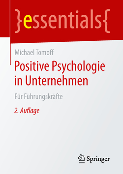 Positive Psychologie in Unternehmen von Tomoff,  Michael