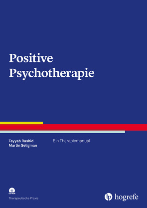 Positive Psychotherapie von Rashid,  Tayyab, Seligman,  Martin