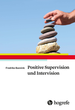 Positive Supervision und Intervision von Bannink,  Fredrike