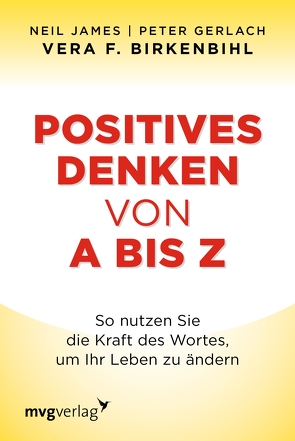 Positives Denken von A bis Z von Birkenbihl,  Vera F