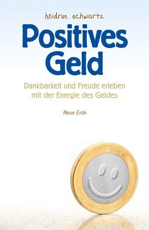 Positives Geld von Schwartz,  Heidrun