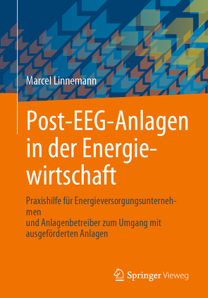 Post-EEG-Anlagen in der Energiewirtschaft von Linnemann,  Marcel