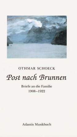Post nach Brunnen von Schoeck,  Othmar, Schoeck-Grüebler,  Elisabeth