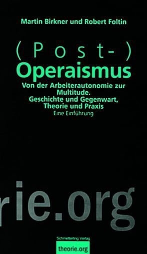 (Post-)Operaismus von Birkner,  Martin, Foltin,  Robert