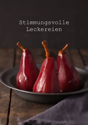 Posterbuch Stimmungsvolle Leckereien (Posterbuch DIN A2 hoch) von Cölfen,  Elisabeth