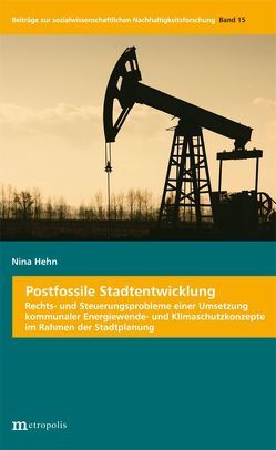 Postfossile Stadtentwicklung von Hehn,  Nina