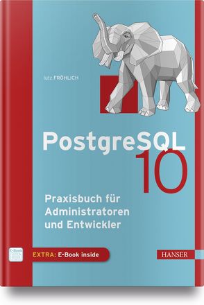 PostgreSQL 10 von Fröhlich,  Lutz