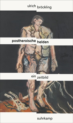 Postheroische Helden von Bröckling,  Ulrich