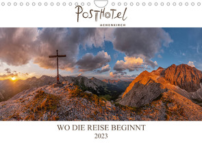 Posthotel Achenkirch – Wo die Reise beginnt (Wandkalender 2023 DIN A4 quer) von Dr. Günter Zöhrer – Die Kraft des Sehens,  ©