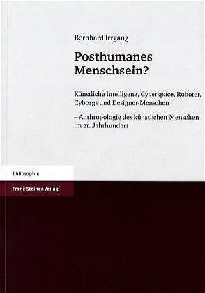 Posthumanes Menschsein? von Irrgang,  Bernhard