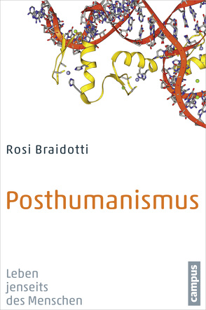 Posthumanismus von Braidotti,  Rosi, Laugstien,  Thomas